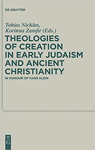 Theologies of Creation in Early Judaism and Ancient Christianity (Deuterocanonical and Cognate Literature Studies) (German and English Edition)